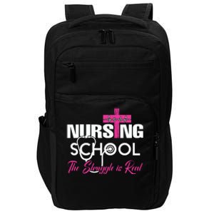 Funny Nursing School The Struggle Is Real Impact Tech Backpack