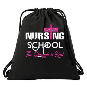 Funny Nursing School The Struggle Is Real Drawstring Bag