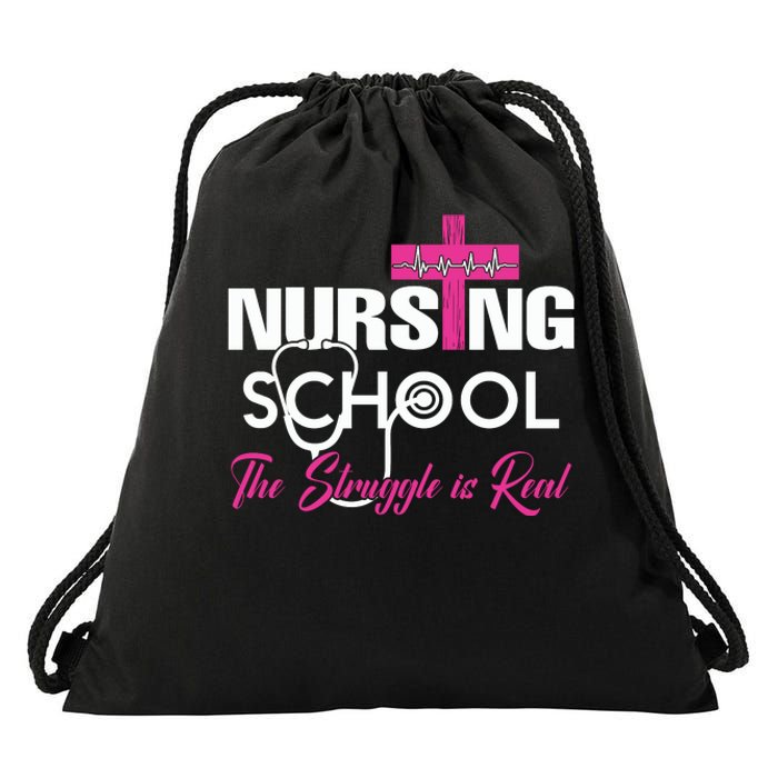 Funny Nursing School The Struggle Is Real Drawstring Bag