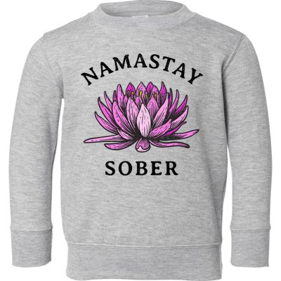 Funny Namastay Sober Na Aa 12 Step Recovery Funny Gift Toddler Sweatshirt