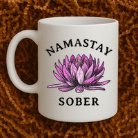 Funny Namastay Sober Na Aa 12 Step Recovery Funny Gift Mug