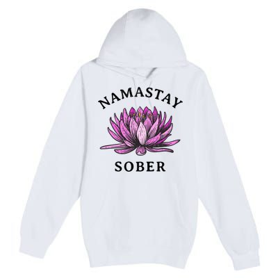 Funny Namastay Sober Na Aa 12 Step Recovery Funny Gift Premium Pullover Hoodie