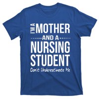 Funny Nursing Student Mom Nursing School Future Nurse Gift T-Shirt