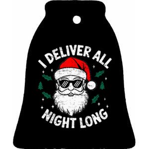 Funny Naughty Santa In Sunglasses I Deliver All Night Long Ceramic Bell Ornament