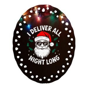 Funny Naughty Santa In Sunglasses I Deliver All Night Long Ceramic Oval Ornament