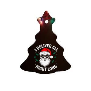 Funny Naughty Santa In Sunglasses I Deliver All Night Long Ceramic Tree Ornament