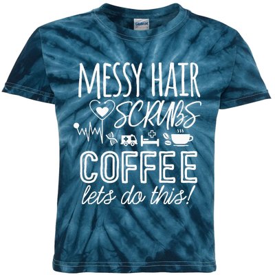 Funny Nurse Student Messy Hair Scrubs Coffee Life School Kids Tie-Dye T-Shirt