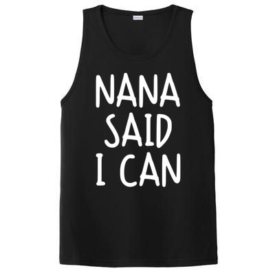 Funny Nana Said I Can Favorite Grand Funny Gift PosiCharge Competitor Tank