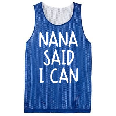 Funny Nana Said I Can Favorite Grand Funny Gift Mesh Reversible Basketball Jersey Tank