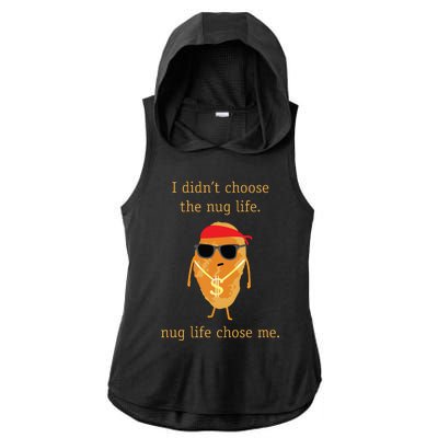 Funny Nugget Shirts Nug Life Chicken Nugget Ladies PosiCharge Tri-Blend Wicking Draft Hoodie Tank