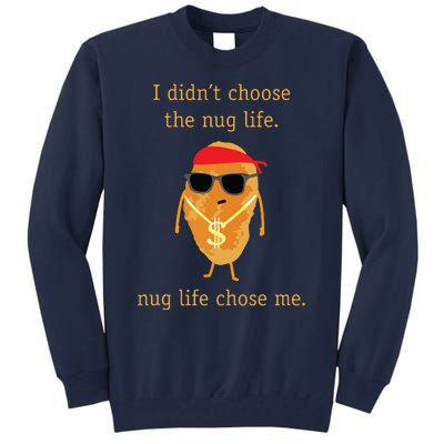 Funny Nugget Shirts Nug Life Chicken Nugget Tall Sweatshirt