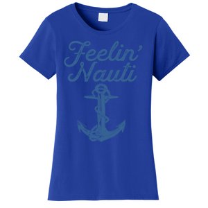 Feelin Nauti Sailing Boating Nautical Lake Funny Sailor Gift Women's T-Shirt