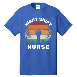 Funny Night Shift Nurse Spooky Halloween Rn Nurses Gift Tall T-Shirt