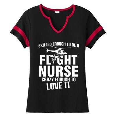 Flight Nurse Skilled Crazy Practitioner Nursing Rn Gift Ladies Halftime Notch Neck Tee