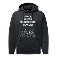 Fuck Nudes Send Me Your Playlist Performance Fleece Hoodie