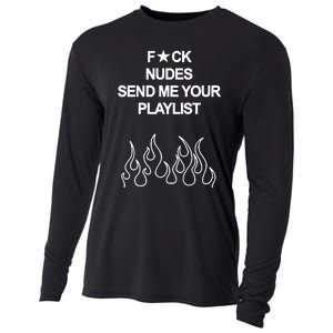 Fuck Nudes Send Me Your Playlist Cooling Performance Long Sleeve Crew