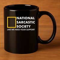 Funny National Sarcastic Society 11oz C Handle Ceramic Mug