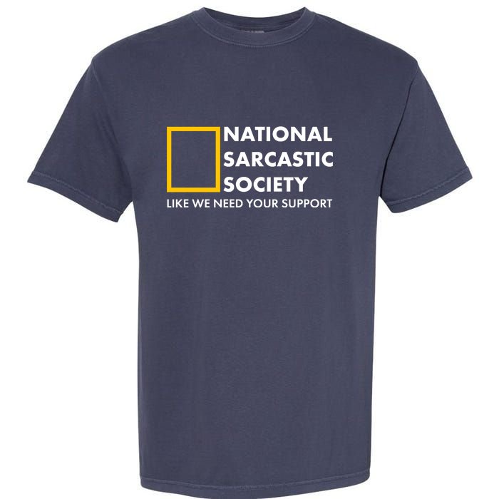 Funny National Sarcastic Society Garment-Dyed Heavyweight T-Shirt