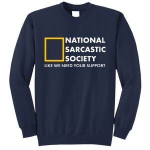 Funny National Sarcastic Society Tall Sweatshirt