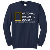 Funny National Sarcastic Society Tall Sweatshirt