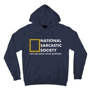 Funny National Sarcastic Society Tall Hoodie