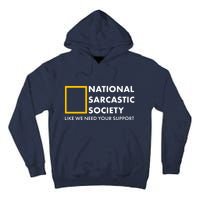 Funny National Sarcastic Society Tall Hoodie