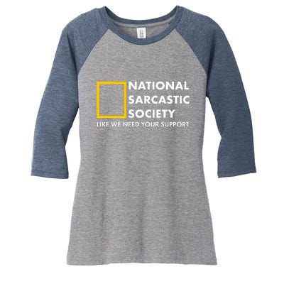 Funny National Sarcastic Society Women's Tri-Blend 3/4-Sleeve Raglan Shirt