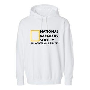 Funny National Sarcastic Society Garment-Dyed Fleece Hoodie