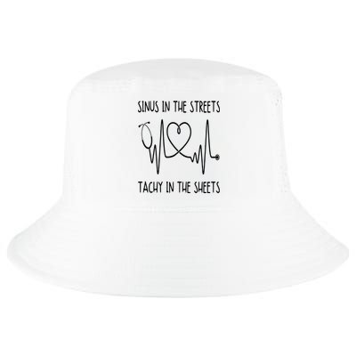 Funny Nurse Sinus In The Streets Tachy Sheets RN Medical Cool Comfort Performance Bucket Hat