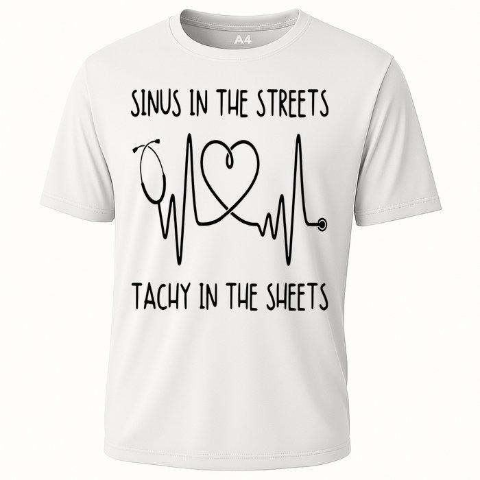 Funny Nurse Sinus In The Streets Tachy Sheets RN Medical Cooling Performance Crew T-Shirt