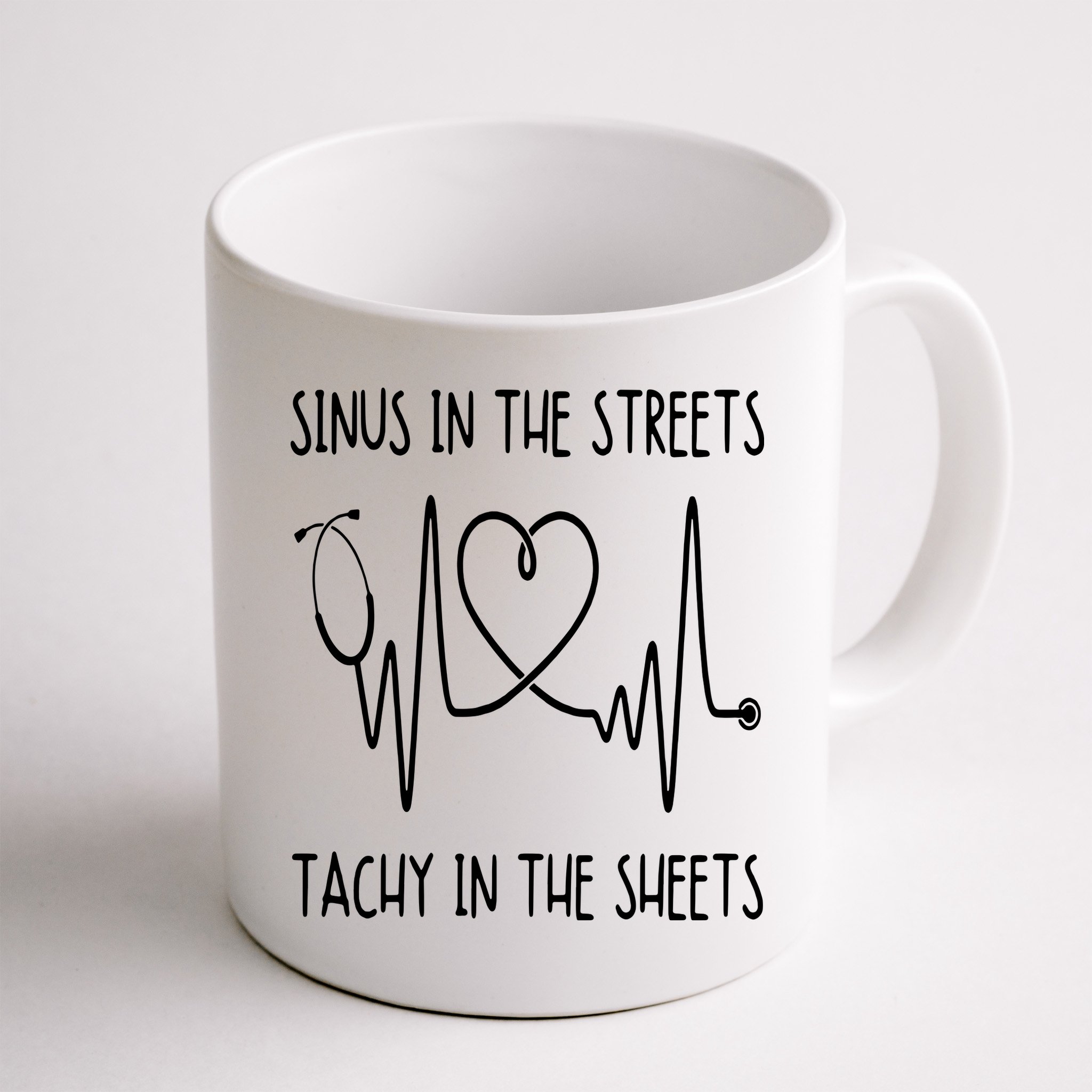 Funny Nurse Sinus In The Streets Tachy Sheets RN Medical Mug