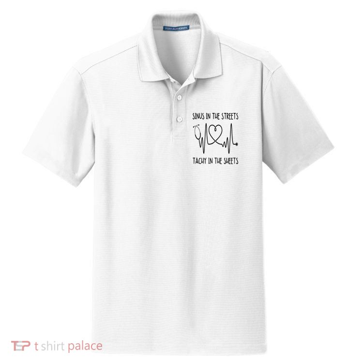 Funny Nurse Sinus In The Streets Tachy Sheets RN Medical Dry Zone Grid Polo