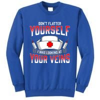 Funny Nurse Saying Hospital Nurses Quote Gift Tall Sweatshirt