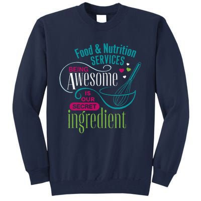 Food & Nutrition Services Being Awesome Lunch Lady Tall Sweatshirt