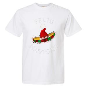 Feliz Navidad Santa Hat Sombrero Funny Christmas In Mexico Garment-Dyed Heavyweight T-Shirt