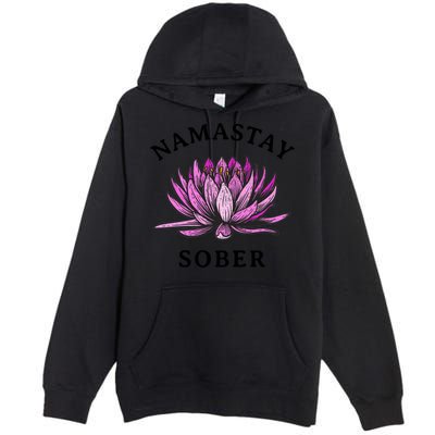 Funny Namastay Sober Na Aa 12 Step Recovery Funny Gift Funny Gift Premium Pullover Hoodie