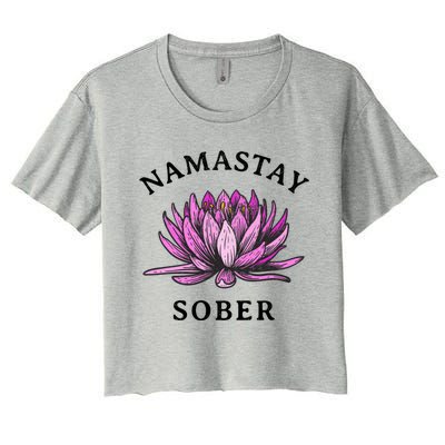 Funny Namastay Sober Na Aa 12 Step Recovery Funny Gift Funny Gift Women's Crop Top Tee