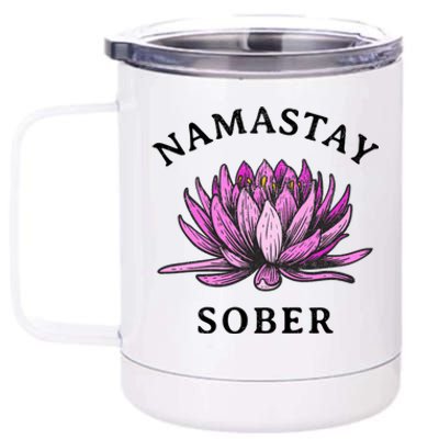 Funny Namastay Sober Na Aa 12 Step Recovery Funny Gift Funny Gift 12 oz Stainless Steel Tumbler Cup