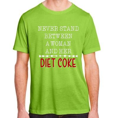 Funny Never Stand Between A Woman And Her Diet Coke Adult ChromaSoft Performance T-Shirt