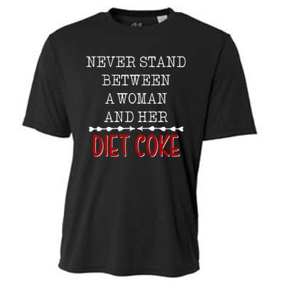 Funny Never Stand Between A Woman And Her Diet Coke Cooling Performance Crew T-Shirt