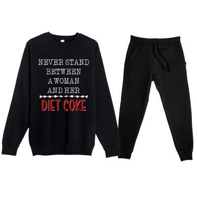 Funny Never Stand Between A Woman And Her Diet Coke Premium Crewneck Sweatsuit Set