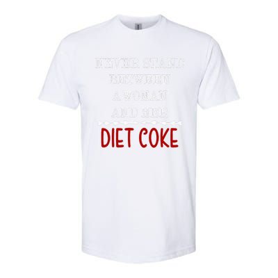 Funny Never Stand Between A Woman And Her Diet Coke Softstyle CVC T-Shirt