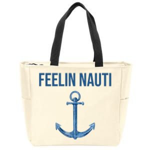 Feelin Nauti Sailing Funny Zip Tote Bag