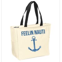 Feelin Nauti Sailing Funny Zip Tote Bag