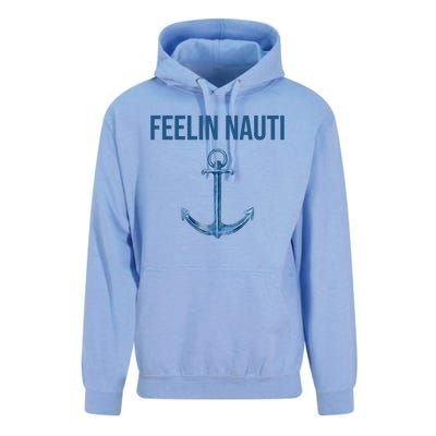 Feelin Nauti Sailing Funny Unisex Surf Hoodie