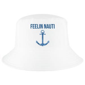 Feelin Nauti Sailing Funny Cool Comfort Performance Bucket Hat