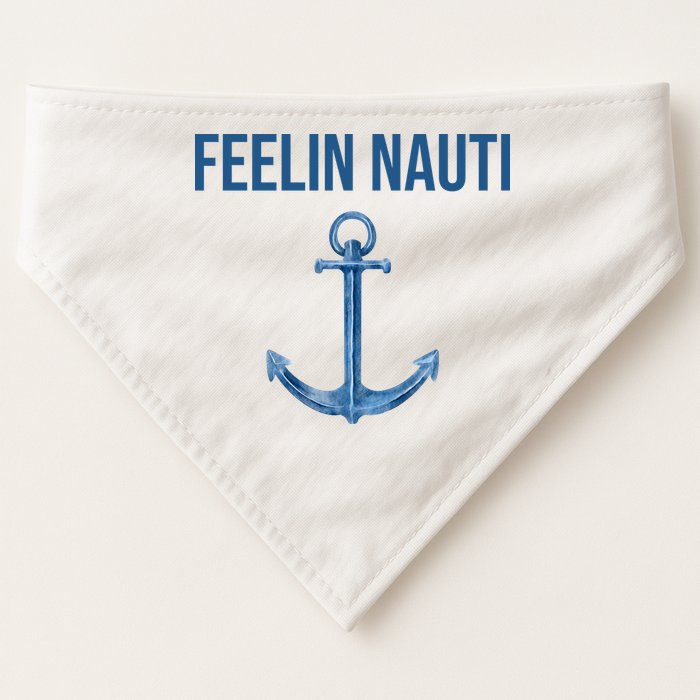 Feelin Nauti Sailing Funny USA-Made Doggie Bandana
