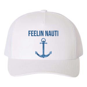 Feelin Nauti Sailing Funny Yupoong Adult 5-Panel Trucker Hat