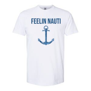 Feelin Nauti Sailing Funny Softstyle CVC T-Shirt