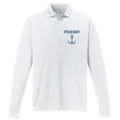 Feelin Nauti Sailing Funny Performance Long Sleeve Polo